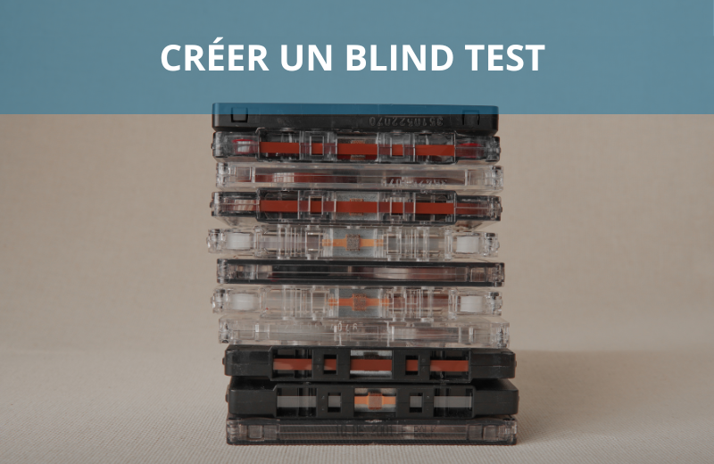 Créer un Blind test 