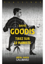 Tirez sur le pianiste de David Goodis