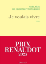lien vers Je voulais vivre d'Adelaide de Clermont-tonnerre