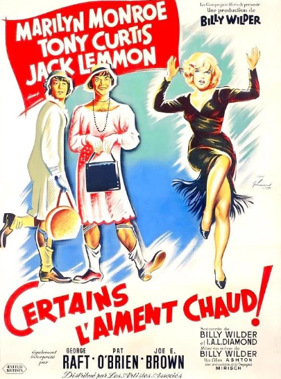 affiche de cinéma illustrée en couleur avec Tony Curtis et Jack Lemon habillés en femme et Maryline Monroe assise, les bras écartés et portant une robe noire