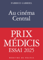 Cinema central de fabrice Gabriel