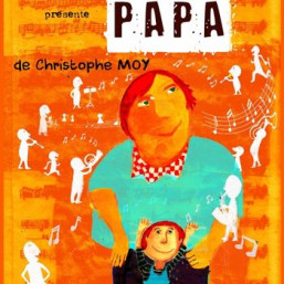 détails sur le Spectacle Papa